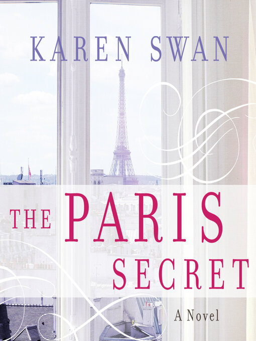 Title details for The Paris Secret by Karen Swan - Available